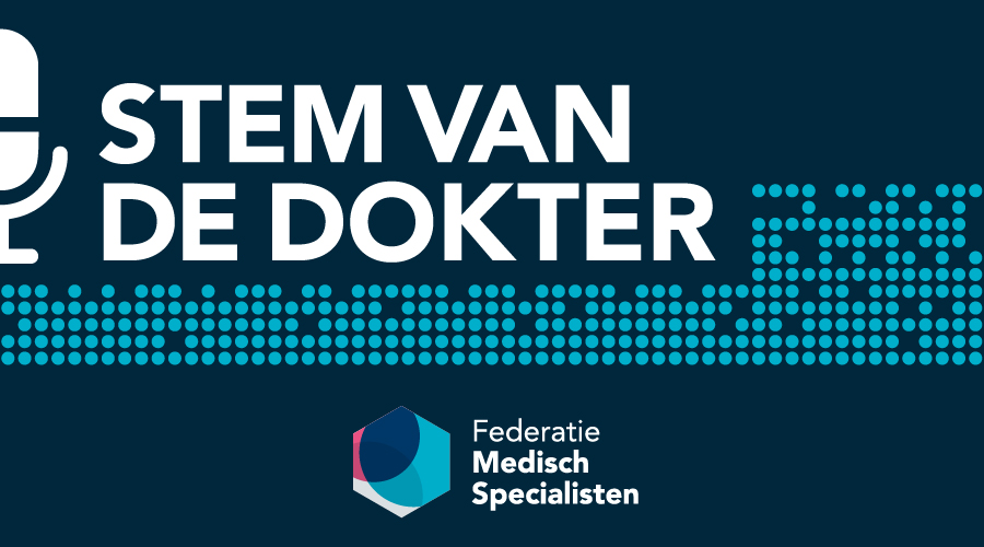 Podcast Stem Van De Dokter | Federatie Medisch Specialisten